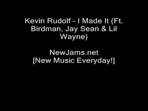 Kevin Rudolf - I Made It (Ft. Birdman, Jay Sean & Lil Wayne)
