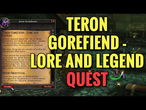 Teron Gorefiend - Lore And Legend Quest (WoW TBC)