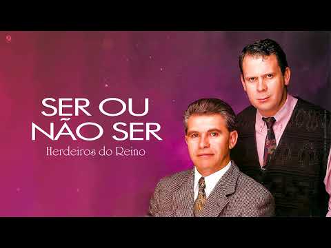 Herdeiros do Reino - Ser ou Não Ser | Áudio Oficial