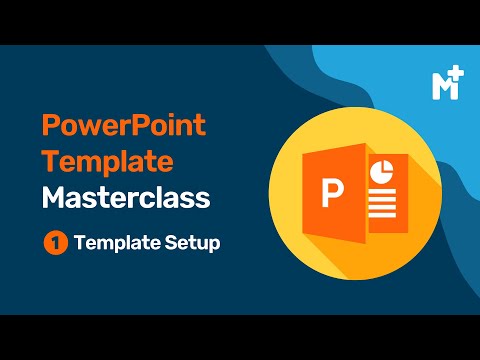 PowerPoint Template Masterclass - Part One - Template Setup