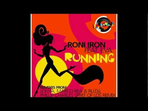 Roni Iron feat Eva   Running  ( Phillip Charles Spirit Of Ios Remix )