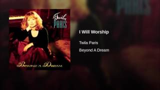 109 TWILA PARIS I Will Worship