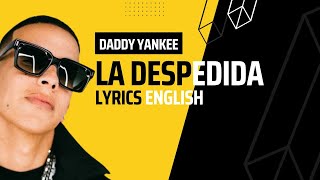 daddy yankee - la despedida lyrics english