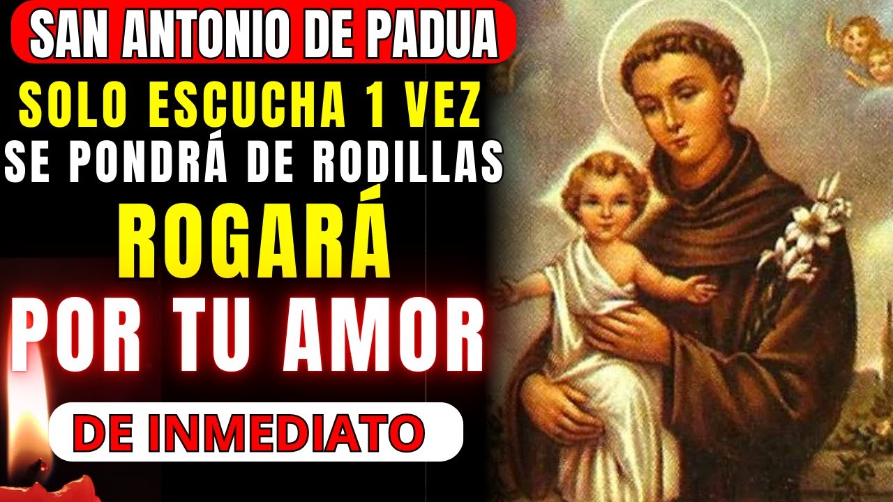 (MUY FUERTE)😨 HAZ QUE TIEMBLE DE DESEO POR TI, SOLO USA ESTA PODEROSA ORACIÓN A SAN ANTONIO DE PADUA