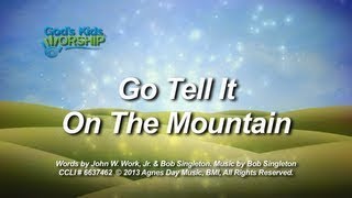 Kids Christmas: Go Tell It On The Mountain