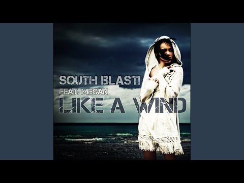Like a Wind (South Blast Radio Mix)