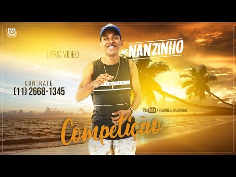 MC Nanzinho - Competição (Lyric Vídeo) DJ Felps