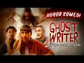 Film Horor Komedi Indonesia Terbaru Ghost Writer