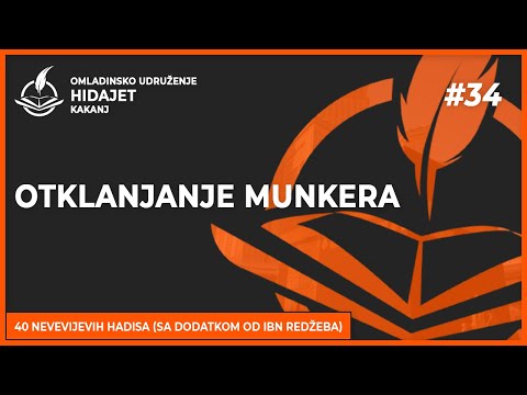34. Hadis: Otklanjanje munkera - dr. Zijad Ljakić