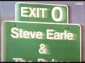Steve Earle ~ It's All Up To You