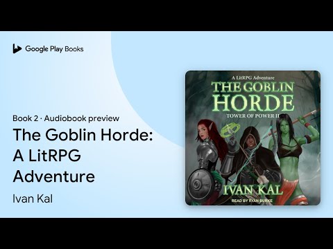 The Goblin Horde: A LitRPG Adventure Book 2 by Ivan Kal · Audiobook preview