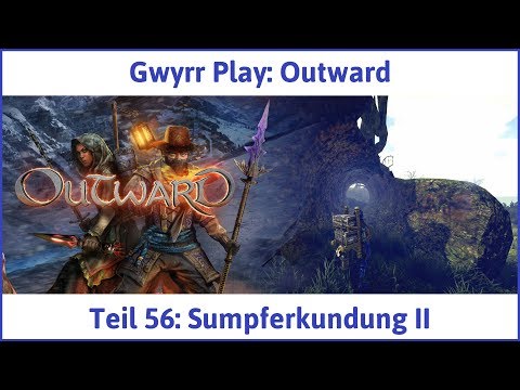 Outward Teil 56: Sumpferkundung II - Let's Play|Deutsch