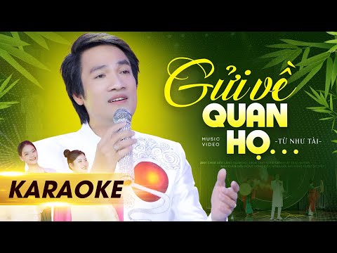 [Karaoke] Gửi Về Quan Họ | Từ Như Tài - Beat Chuẩn (Tone Nam) Hát Cực Hay