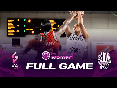 LDLC ASVEL Feminin v Villeneuve d'Ascq LM | Full Basketball Game | EuroCup Women 2022-23