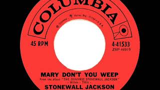 1960 HITS ARCHIVE: Mary Don’t You Weep - Stonewall Jackson