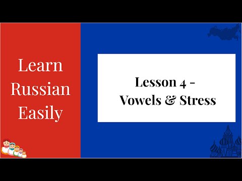 Learn Russian Easily | Lesson 4 - Russian Alphabet | Vowels & Stress | Russian in English