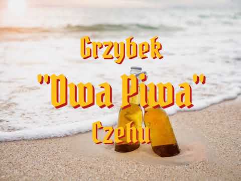 Czehu - Dwa Piwa feat. Grzybek (prod. loverboy x  alsbeatz) [REUPLOAD]