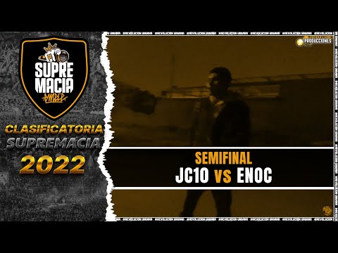 JC10 vs ENOC || SEMIFINAL || SUPREMACIA MC x REVOLUCIÒN URBANA
