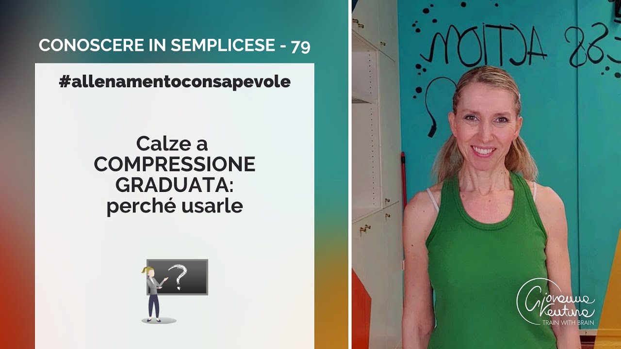 Calze a compressione graduata: perché usarle - Conoscere in semplicese #79