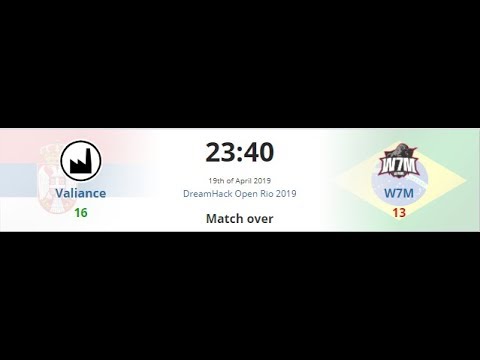 Valiance vs. W7M (16:13) at DreamHack Open Rio 2019 (19.04.2019)