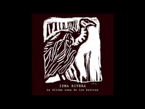 Isma Rivera - La última cena de los buitres (Full álbum, 2019)