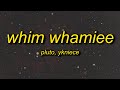 Pluto Whim Whamiee Lyrics Feat YK Niece Lululemon Song Tiktok