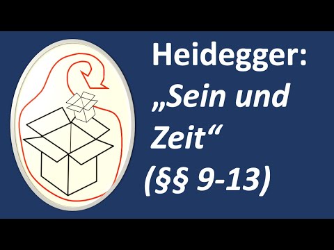 4- Martin Heidegger "Sein und Zeit" (§§ 9-13) Vorlesung SS2021