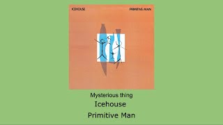 Mysterious Thing - Icehouse - Instrumental
