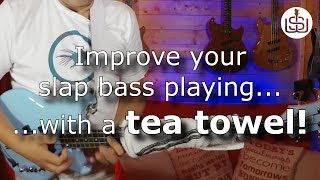 Improve your Slap Bass with a Tea Towel!! Bass lesson by Scott Whitley