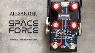 Video thumbnail for Alexander Pedals Space Force - 8 Mode Stereo Reverb by Do Noise