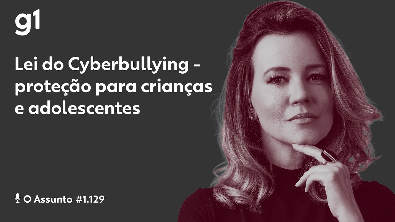 Lei do Cyberbullying: proteção para crianças e adolescentes | O ASSUNTO
