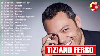 Le migliori canzoni di Tiziano ferro - I Successi di Tiziano ferro - Il Meglio dei Tiziano ferro