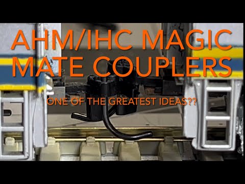 AHM/IHC Magic Mate Couplers - The greatest idea in Couplers?