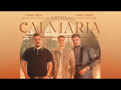 Gabriel Brito, André e Felipe - Minha Calmaria (Ao Vivo)