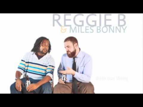 05 - Reggie B  & Miles Bonny "my sunshine"