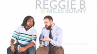 05 - Reggie B  & Miles Bonny 