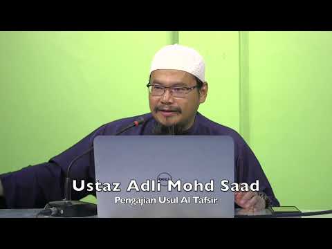 20220928 Ustaz Adli Mohd Saad : Pengajian Usul Al Tafsir