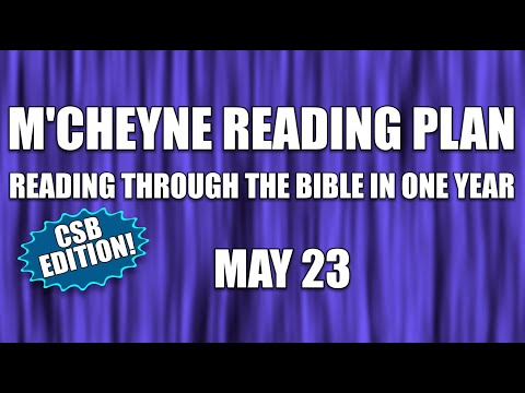 Day 143 - May 23 - Bible in a Year - CSB Edition