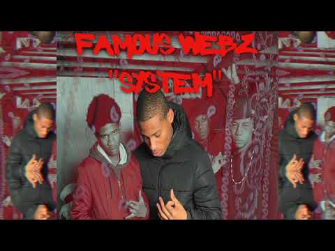 Famous Webz - "System" (Official Audio)