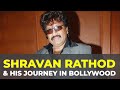 Shravan Rathod and his Journey in Bollywood | Nadeem-Shravan the Music Duo of 90's Unknown Stories