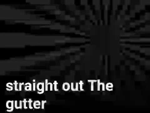 Straight out The gutter  rap kng nation