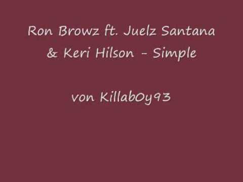 Ron Browz ft  Juelz Santana & Keri Hilson   Simple