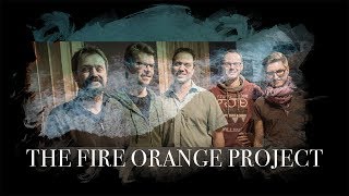 The Fire Orange Project – Album Teaser 2017