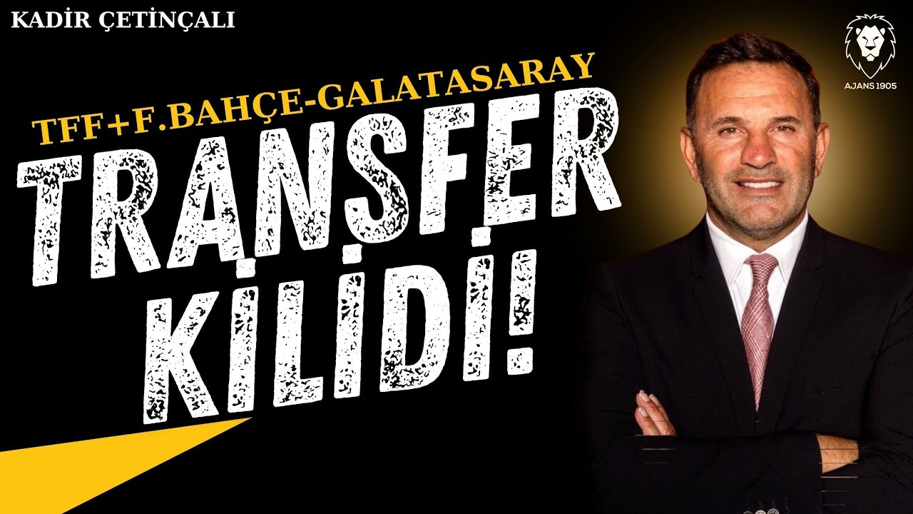 Galatasaray'ın TRANSFER KİLİDİ! | Transferde Neler Oluyor? | TFF+Fenerbahçe - Galatasaray Finali