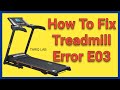 How To Fix Treadmill Error Code E03