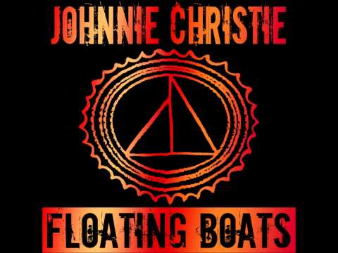 Will You,  Johnnie Christie and FLoating Boats