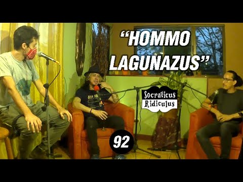 Socraticus Ridiculus Ep. 92 - "Hommo Lagunazus"