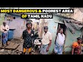 MOST Dangerous Poorest Area Of Chennai மக்கள் எப்படி வாழ்கிற�