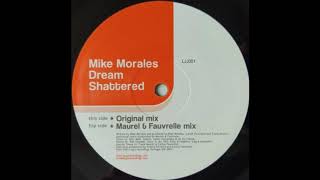 Mike Morales ‎– Dream Shattered (Maurel & Fauvrelle Mix) [HD]