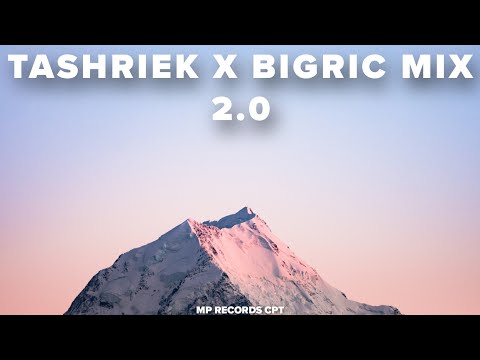 TASHRIEK X BIGRIC MIX 2.0 [MP RECORDS CPT]